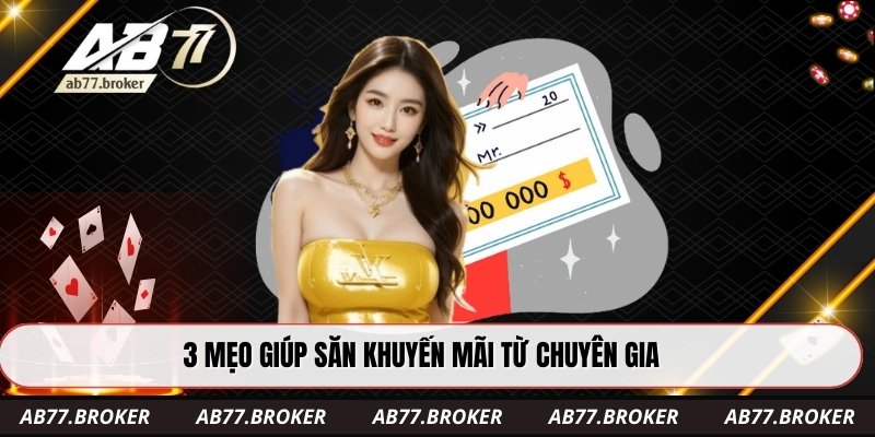 3 mẹo giúp săn khuyến mãi từ chuyên gia