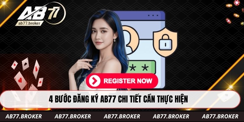 4 bước đăng ký AB77 chi tiết cần thực hiện