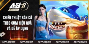 Chiến Thuật Bắn Cá Theo Cụm