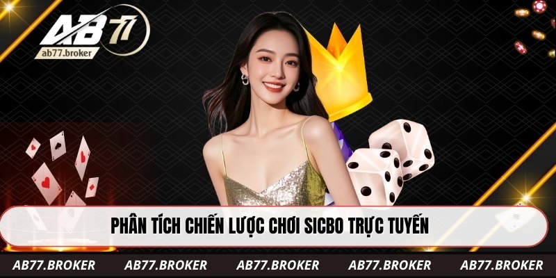 Phân tích chiến lược chơi sicbo trực tuyến